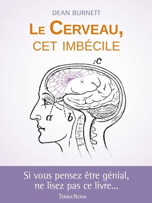 cover image of Le cerveau, cet imbécile